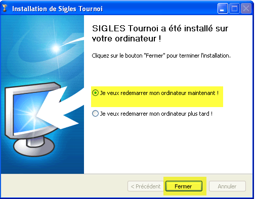 Fenêtre de redémarrage aprés l'installation de SIGLES SIGLES redémarrage